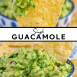 Pinterest pin with text overlay 'Simple Guacamole', image of a blu bowl filled with homemade guacamole with a tortilla chip.