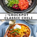 Pinterest pin with text 'Crockpot Classic Chili', image of white bowl with chili and garnishes.