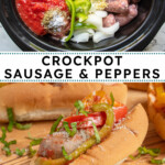 Pinterest Pin with text 'Crockpot Sausage & Peppers', image of Italian sausages in bun with peppers next to a crockpot.