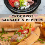 Pinterest Pin with text 'Crockpot Sausage & Peppers', image of Italian sausages in bun with peppers next to a crockpot.