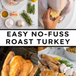 Pinterest pin with text overlay 'Easy No-Fuss Roast Turkey', image of a thanksgiving turkey on a white platter.