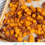 Pinterest pin with text overlay 'Maple Roasted Butternut Squash', image os a sheet pan with cooked squash and pecans.