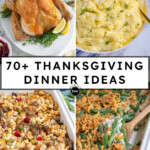 Pinterest Pin with text overlay "70+ Thanksgiving Dinner Ideas", image of collage filled with food photos.