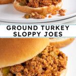 Pinterest Pin with text over lay 'Ground Turkey Sloppy Joes", image of a bun filled with sloppy joes on a plate.