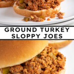 Pinterest Pin with text over lay 'Ground Turkey Sloppy Joes", image of a bun filled with sloppy joes on a plate.