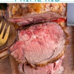 Pinterest Pin with text overlay 'how to make prime rib', image os a cut of prime rib up against a large prime rib roast on a cutting board.
