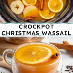 Pinterest Pin with text overlay 'Crockpot Christmas Wassail', image of a crockpot and mugs filled with wassail and garnished with orange slice and spices.