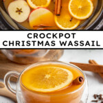 Pinterest Pin with text overlay 'Crockpot Christmas Wassail', image of a crockpot and mugs filled with wassail and garnished with orange slice and spices.
