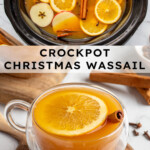 Pinterest Pin with text overlay 'Crockpot Christmas Wassail', image of a crockpot and mugs filled with wassail and garnished with orange slice and spices.