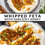 Pinterest pin with text overlay 'Whipped Feta with Garlicky Honey', image of a bowl with whipped feta dip and honey.