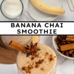 Pinterest pin with test overlay 'Banana Chai Smoothie', image of a glass filled with a light brown banana chai smoothie with garnishes.