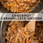 Pinterest pin with text overlay 'crockpot caramelized onions', image of a crockpot filled with caramelized onions.
