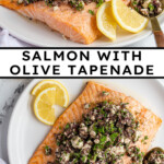 Pinterest pin with text overlay "Salmon with Olive Tapenade" with image of a plate of salmon topped with olive tapenade.