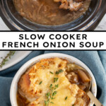 Pinterest pin with text overlay 'slow cooker French onion soup', image of a white bowl filled with French onion soup and topped with baguette and melted cheese.