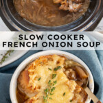 Pinterest pin with text overlay 'slow cooker French onion soup', image of a white bowl filled with French onion soup and topped with baguette and melted cheese.