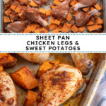Pinterest pin with text overlay "Sheet Pan Chicken Legs & Sweet Potatoes", image of a sheet pan with baked chicken legs and sweet potatoes.