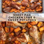 Pinterest pin with text overlay "Sheet Pan Chicken Legs & Sweet Potatoes", image of a sheet pan with baked chicken legs and sweet potatoes.