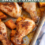 Pinterest pin with text overlay "Sheet Pan Chicken Legs & Sweet Potatoes", image of a sheet pan with baked chicken legs and sweet potatoes.