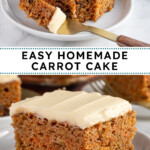 Pinterest pin with text overlay "Easy Homemade Carrot Cake", image of a slice of orange spiced carrot cake with cream cheese frosting on a plate.