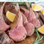 Pinterest pin with text overlay 'Grilled Rack of Lamb', image of rack of lamb cut into pieces and waiting to be served on a wood cutting board.