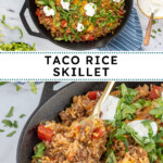 Pinterest pin with text overlay "Taco Rice Skillet" with image of taco rice skillet made in a cast iron.