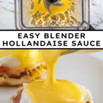 Pinterest pin with text overlay "Easy Blender Hollandaise Sauce", image of hollandaise sauce poured over eggs Benedict.