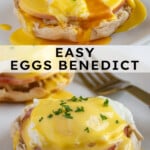 Pinterest pin with text overlay "Easy Eggs Benedict", image of eggs Benedict on a white plate.