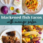 Pinterest pin with text over lay "Blackened Fish Tacos with Mango Salsa", image of blackened fish tacos with mango salsa on a tray.