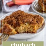 Pinterest pin with text overlay "Rhubarb Coffee Cake", image of slice of rhubarb coffee cake on a plate.