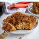 Pinterest pin with text overlay "Rhubarb Coffee Cake", image of slice of rhubarb coffee cake on a plate.