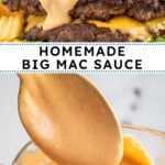 Pinterest pin with text overlay "Homemade Big Mac Sauce", image of a burger with sauce dripping down the side.