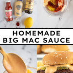 Pinterest pin with text overlay "Homemade Big Mac Sauce", image of a burger with sauce dripping down the side.