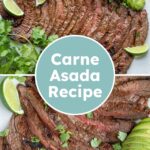 Pinterest pin with text overlay "Carne Asada Recipe" with the image of sliced carne asada steak on a platter.
