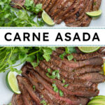 Pinterest pin with text overlay "Carne Asada" with the image of sliced carne asada steak on a platter.