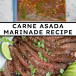 Pinterest pin with text overlay "Carne Asada Marinade Recipe" with the image of sliced carne asada steak on a platter.