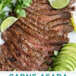 Pinterest pin with text overlay "Carne Asada Recipe" with the image of sliced carne asada steak on a platter.