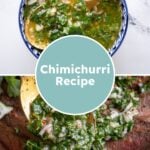 Pinterest pin with text overlay "Chimichurri Recipe", image of chimichurri being spooned onto grilled meat.