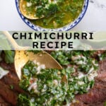 Pinterest pin with text overlay "Chimichurri Recipe", image of chimichurri being spooned onto grilled meat.