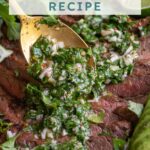 Pinterest pin with text overlay "Chimichurri Recipe", image of chimichurri being spooned onto grilled meat.