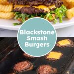 Pinterest pin with text overlay "Blackstone Smash Burgers" with the image of a double smash burger in a bun with lettuce and pickles.