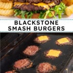 Pinterest pin with text overlay "Blackstone Smash Burgers" with the image of a double smash burger in a bun with lettuce and pickles.