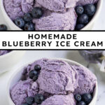 Pinterest pin with text overlay "Homemade Blueberry Ice Cream", image of a bowl with scoops of blueberry ice cream and fresh blueberries.