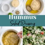 Pinterest pin with text overlay "Hummus Salad Dressing", image of a salad covered in hummus salad dressing.