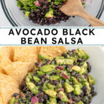 Pinterest Pin with text overlay "Avocado Black Bean Salsa", image of a white bowl with black bean avocado salsa and tortilla chips.