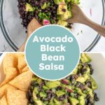 Pinterest Pin with text overlay "Avocado Black Bean Salsa", image of a white bowl with black bean avocado salsa and tortilla chips.