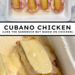 Pinterest pin with text overlay "Cubano Chicken, like the sandwich bur baked on chicken", image of a chicken breast topped with cuban sandwich toppings and baked.