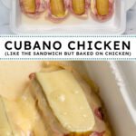 Pinterest pin with text overlay "Cubano Chicken, like the sandwich bur baked on chicken", image of a chicken breast topped with cuban sandwich toppings and baked.