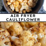 Pinterest pin with text overlay "Air Fryer Cauliflower", image of a bowl of crispy cauliflower roasted in the air fryer.