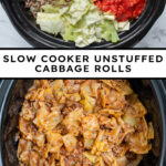 Pinterest pin with text overlay "Slow Cooker Unstuffed Cabbage Rolls", image of crockpot with cooked lazy cabbage rolls.