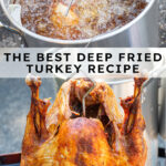 Pinterest pin with text overlay 'The Best Deep Fried Turkey Recipe', image of a golden brown deep fried turkey.